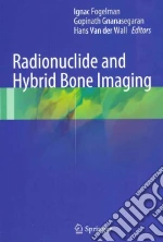 Radionuclide and Hybrid Bone Imaging