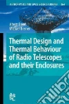 Thermal Design and Thermal Behaviour of Radio Telescopes and Their Enclosures libro str