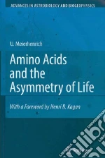Amino Acids and the Asymmetry of Life