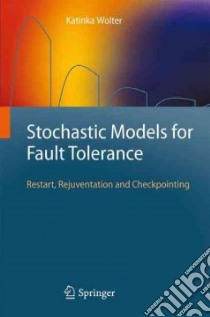 Stochastic Models for Fault Tolerance libro in lingua di Wolter Katinka