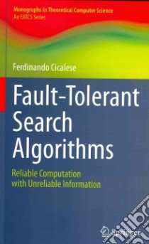 Fault-tolerant Search Algorithms libro in lingua di Cicalese Ferdinando
