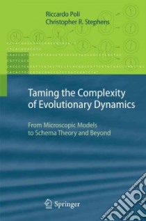 Taming the Complexity of Evolutionary Dynamics libro in lingua di Stephens Christopher R., Poli Riccardo