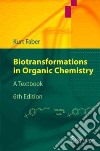 Biotransformations in Organic Chemistry libro str