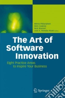 The Art of Software Innovation libro in lingua di Pikkarainen Minna (EDT), Codenie Wim (EDT), Boucart Nick (EDT), Alvaro Jose Antonio Heredia (EDT)