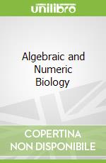 Algebraic and Numeric Biology
