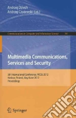 Multimedia Communications, Services and Security