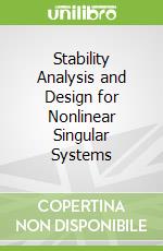 Stability Analysis and Design for Nonlinear Singular Systems