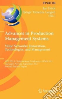 Advances in Production Management Systems libro in lingua di Frick Jan (EDT), Laugen Bjorge Timenes (EDT)