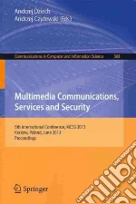 Multimedia Communications, Services and Security