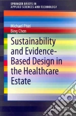 Sustainability and Evidence-based Design in the Healthcare Estate