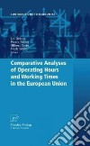 Comparative Analysis of Operating Hours and Working Times in the European Union libro str