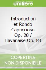Introduction et Rondo Capriccioso Op. 28 / Havanaise Op. 83