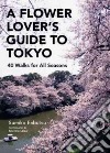 A Flower Lovers Guide to Tokyo libro str