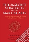 The 36 Secret Strategies of the Martial Arts libro str