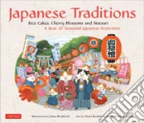 Japanese Traditions libro in lingua di Broderick Setsu, Moore Willamarie