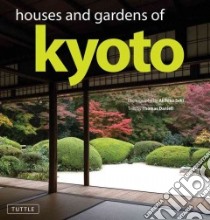 Houses and Gardens of Kyoto libro in lingua di Seki Akihiko (PHT), Daniell Thomas