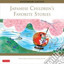 Japanese Children's Favorite Stories libro in lingua di Sakade Florence, Kurosaki Yoshisuke (ILT)