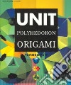 Unit Polyhedron Origami libro str