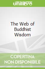 The Web of Buddhist Wisdom