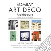 Bombay Art Deco libro in lingua di Ramani Navin, Cerwinske Laura (EDT)