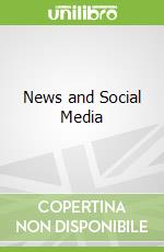 News and Social Media libro in lingua di Madhok Madhuri