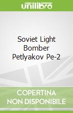 Soviet Light Bomber Petlyakov Pe-2