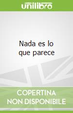 Nada es lo que parece libro str