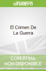 El Crimen De La Guerra
