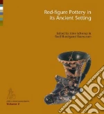 Red-figure Pottery in Its Ancient Setting