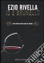 Brunello and I