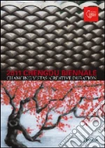 2011 Chengdu biennale. Changing vistas: creative duration. Ediz. illustrata libro str