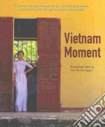 Vietnam Moment libro in lingua di Sunoo Brenda Paik, Nguyet Ton Thi Thu
