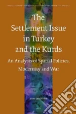 The Settlement Issue in Turkey and the Kurds