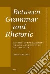 Between Grammar and Rhetoric libro str