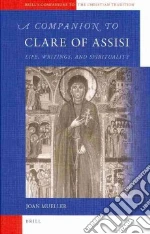 A Companion to Clare of Assisi