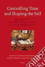 Controlling Time and Shaping the Self