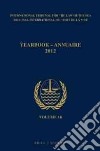 International Tribunal for the Law of the Sea Yearbook 2012 / Tribunal international du droit de la mer annuaire 2012 libro str