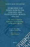 Anarchism and Syndicalism in the Colonial and Postcolonial World, 1870-1940 libro str