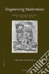 Fragmenting Modernisms libro str