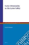Early Christianity in the Lycus Valley libro str