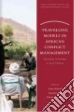 Travelling Models in African Conflict Management