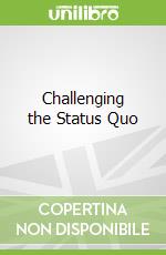 Challenging the Status Quo