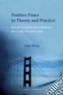 Positive Peace in Theory and Practice libro in lingua di Turan Tuba