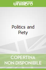 Politics and Piety