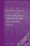 Cultural Rights As Collective Rights libro str