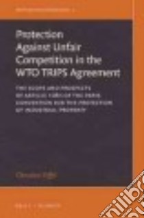 The Protection Against Unfair Competition in the Wto Trips Agreement libro in lingua di Riffel Christian
