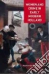Women and Crime in Early Modern Holland libro str