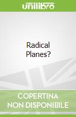 Radical Planes? libro str