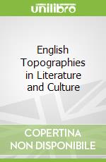English Topographies in Literature and Culture libro str