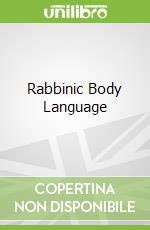 Rabbinic Body Language